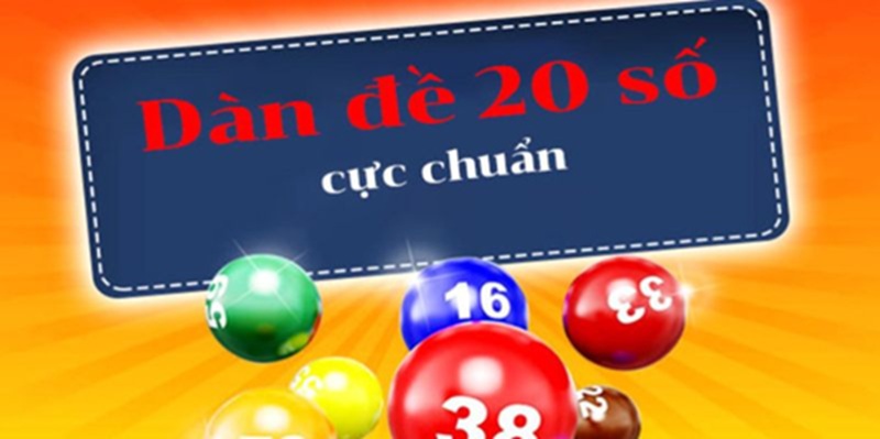 Soi cầu dàn đề 20 số dựa vào giải đặc biệt