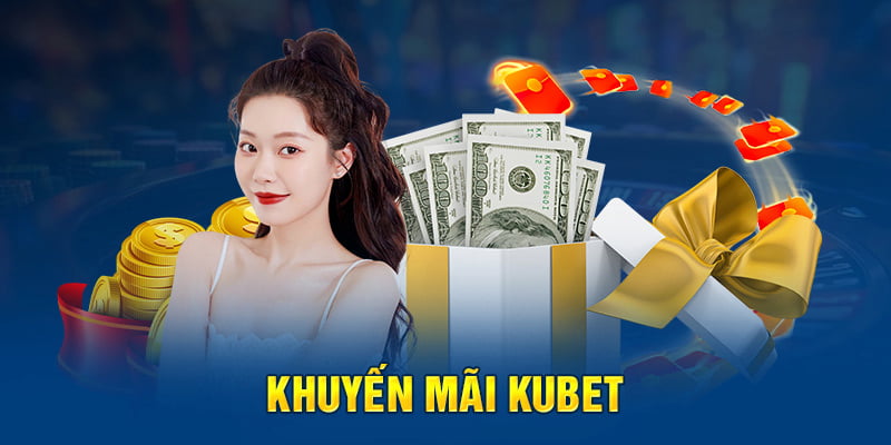 Điều kiện nhận khuyến mãi Kubet như thế nào?